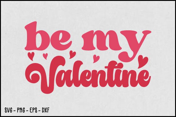 Be My Valentine Retro Svg Design Review