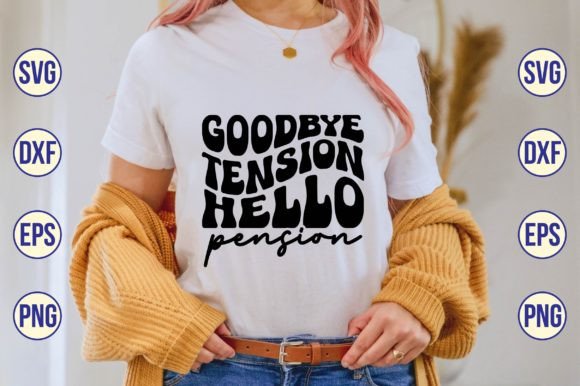 Goodbye Tension Hello Pension Retro SVG Review