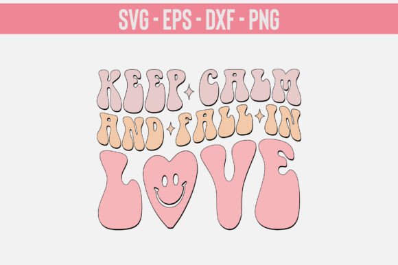 Keep Calm and Fall in Love Retro Svg Review