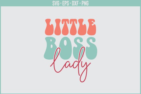 Little Boss Lady Retro Svg Retro