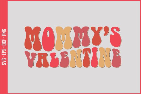 Mommy's Valentine Retro Svg Design Review