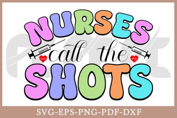 Nurses Call the Shots Retro SVG Cut File Review