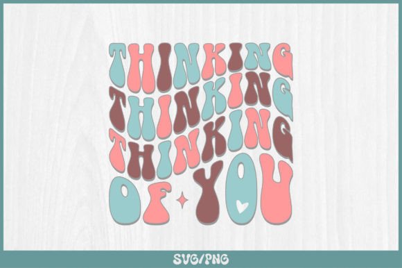 Thinking of You Retro Svg T Shirt Design Review